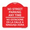 Signmission No Street Parking Anytime No Estacione En La Calle a Ninguna Hora, A-DES-RW-1818-23570 A-DES-RW-1818-23570 - alternate 1